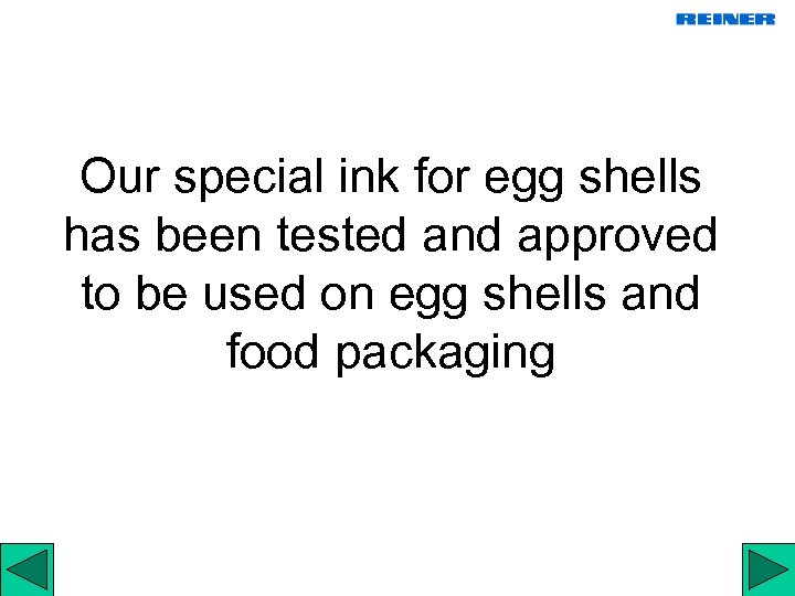 Our special ink for egg shells has been tested and approved to be used