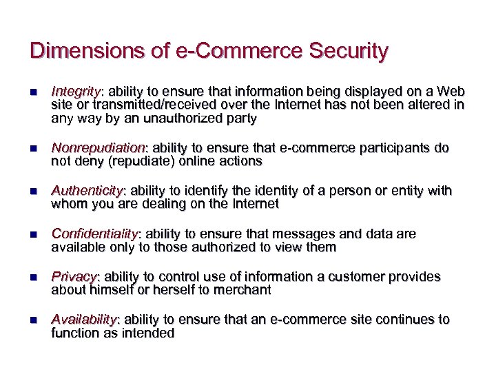 Dimensions of e-Commerce Security n Integrity: ability to ensure that information being displayed on