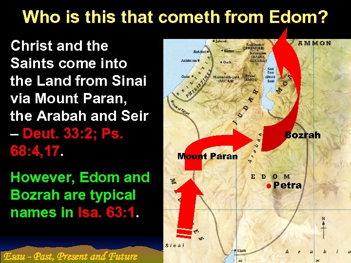 Who is that cometh from Edom? Christ and the Saints come into the Land