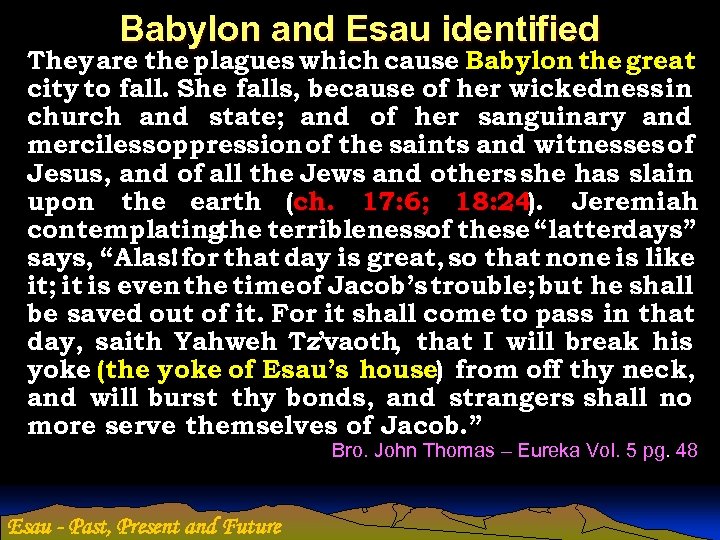 Babylon and Esau identified They are the plagues which cause Babylon the great city