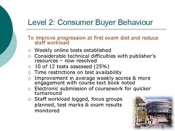 Level 2: Consumer Buyer Behaviour To improve progression at first exam diet and reduce