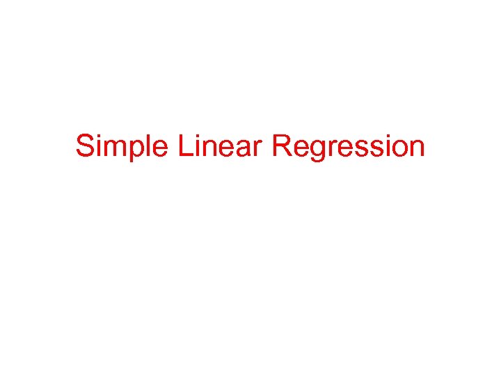 Simple Linear Regression 