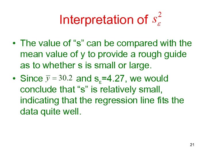 Interpretation of • The value of “s” can be compared with the mean value