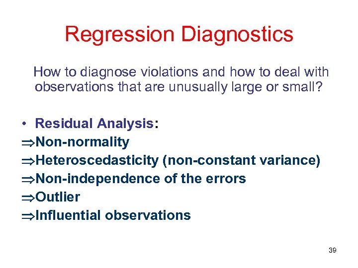 Regression Diagnostics How to diagnose violations and how to deal with observations that are