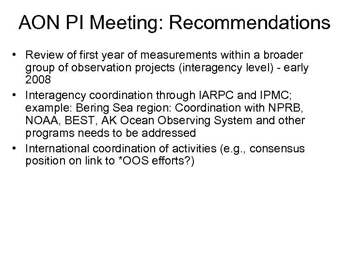 AON PI Meeting: Recommendations • Review of first year of measurements within a broader
