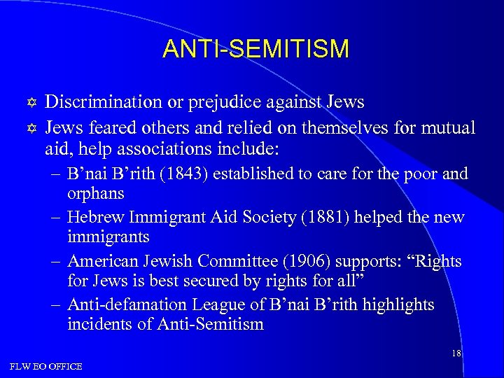 ANTI-SEMITISM Y Y Discrimination or prejudice against Jews feared others and relied on themselves