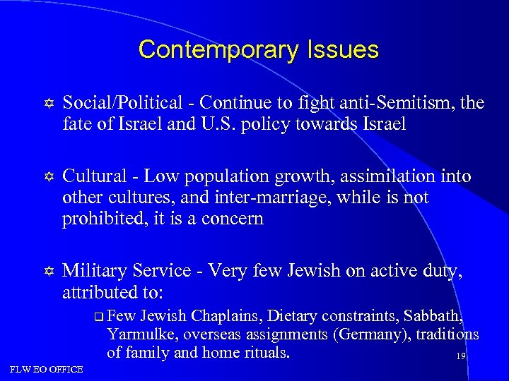 Contemporary Issues Y Social/Political - Continue to fight anti-Semitism, the fate of Israel and
