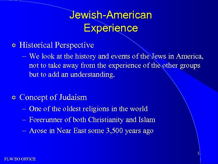 Jewish-American Experience Y Historical Perspective – We look at the history and events of