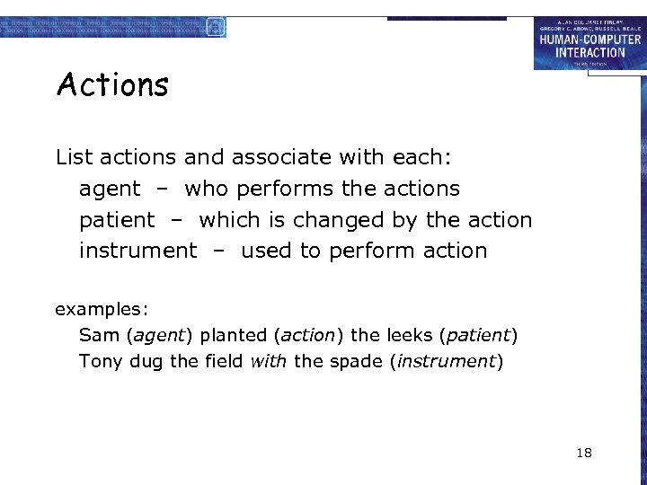 Actions List actions and associate with each: agent – who performs the actions patient