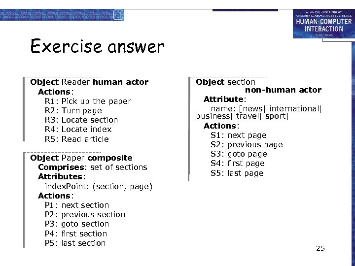 Exercise answer Object Reader human actor Actions: R 1: Pick up the paper R