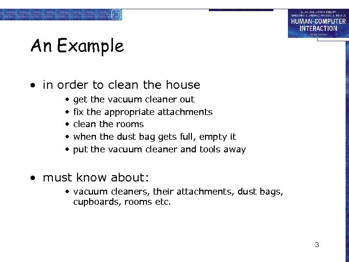 An Example • in order to clean the house • • • get the