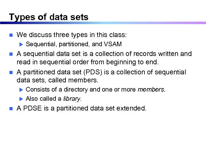 Types of data sets n We discuss three types in this class: u Sequential,