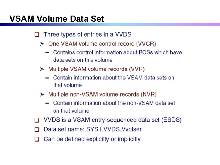 VSAM Volume Data Set 