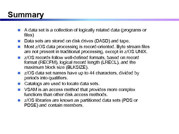 Summary n n n n A data set is a collection of logically related