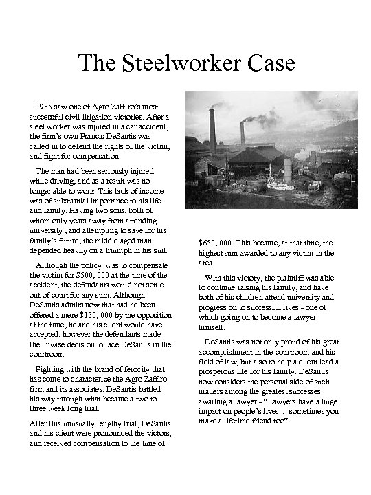 The Steelworker Case 1985 saw one of Agro Zaffiro’s most successful civil litigation victories.