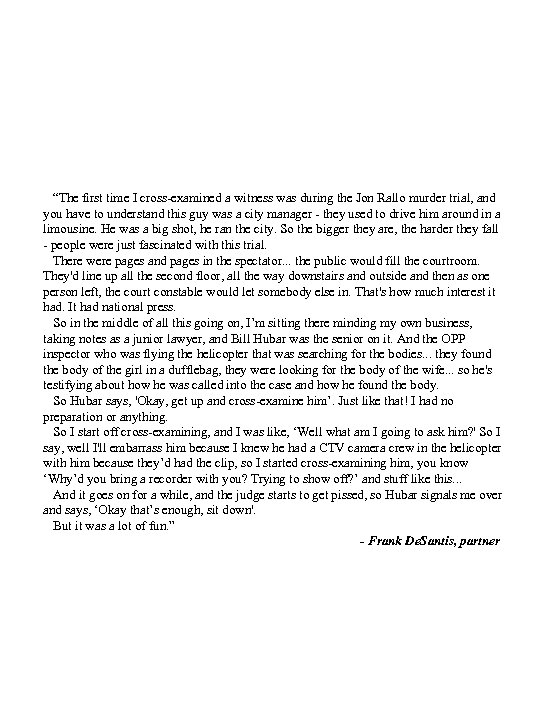 “The first time I cross-examined a witness was during the Jon Rallo murder trial,