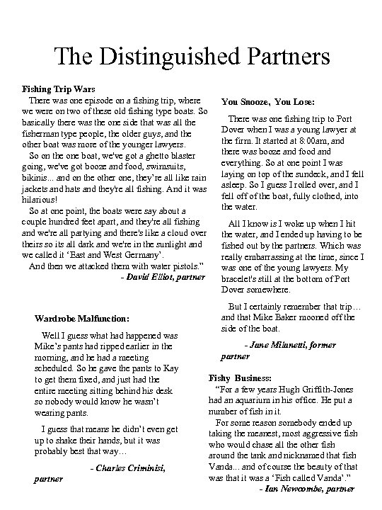 The Distinguished Partners Fishing Trip Wars There was one episode on a fishing trip,