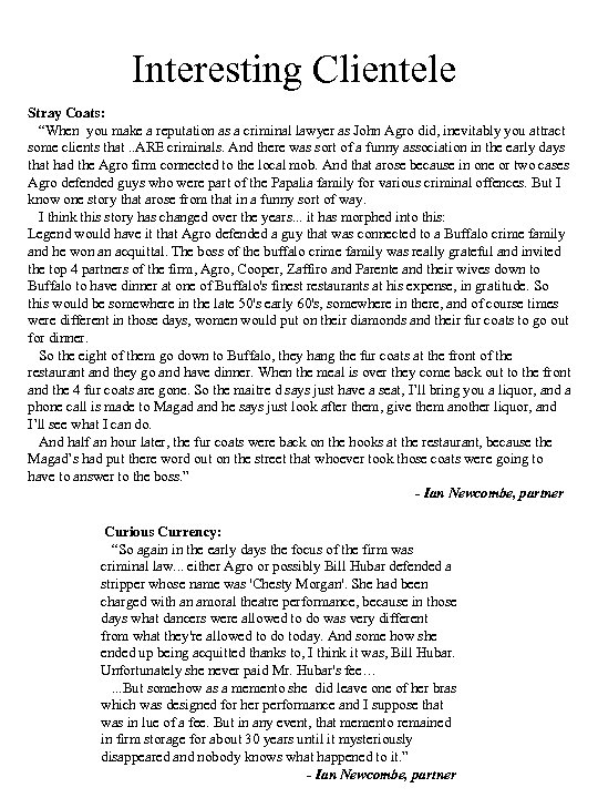 Interesting Clientele Stray Coats: “When you make a reputation as a criminal lawyer as