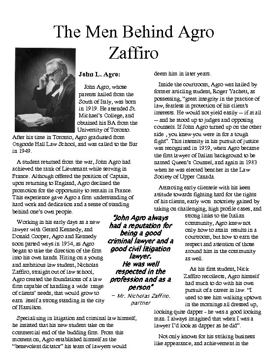 The Men Behind Agro Zaffiro John L. Agro: John Agro, whose parents hailed from