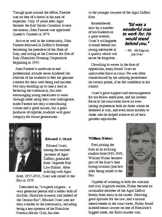 Though quiet around the office, Parente was no less of a threat in his