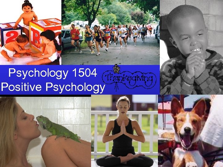 Psychology 1504 Positive Psychology 