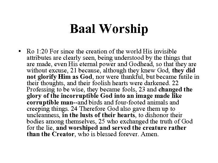 Baal Worship • Ro 1: 20 For since the creation of the world His