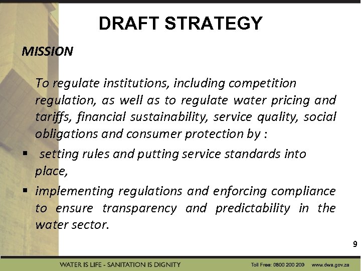 DRAFT STRATEGY MISSION To regulate institutions, including competition regulation, as well as to regulate