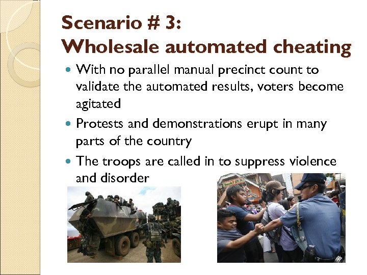 Scenario # 3: Wholesale automated cheating With no parallel manual precinct count to validate