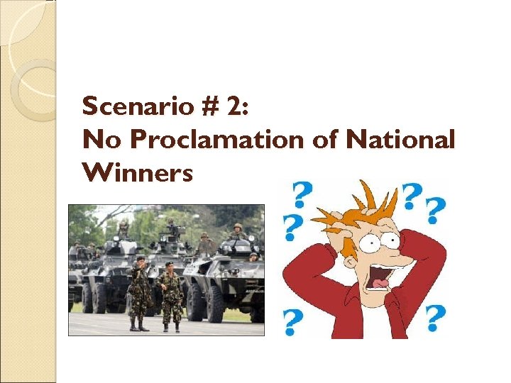 Scenario # 2: No Proclamation of National Winners 