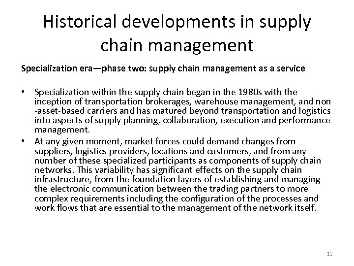 Historical developments in supply chain management Specialization era—phase two: supply chain management as a