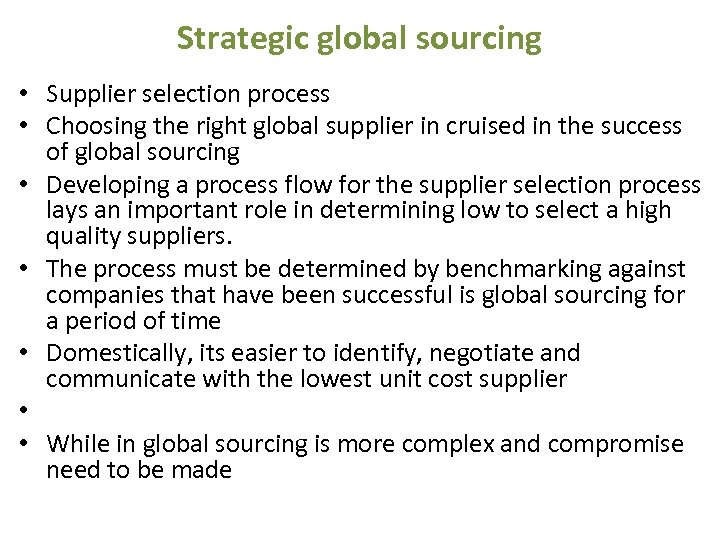 Strategic global sourcing • Supplier selection process • Choosing the right global supplier in