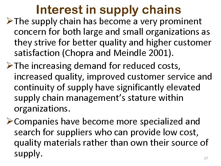 Interest in supply chains Ø The supply chain has become a very prominent concern