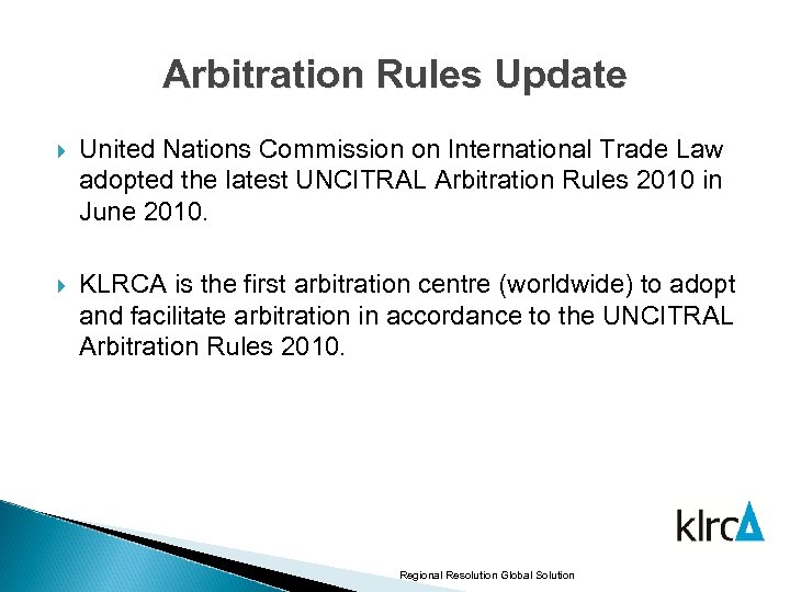 Arbitration Rules Update United Nations Commission on International Trade Law adopted the latest UNCITRAL