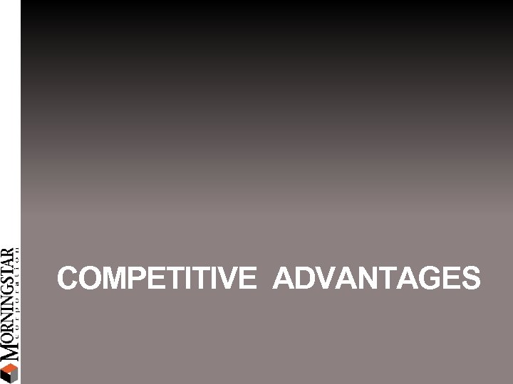 COMPETITIVE ADVANTAGES 