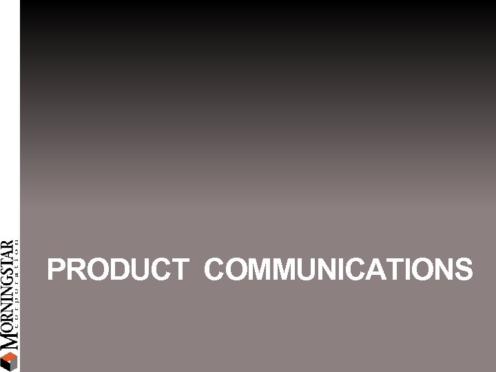 PRODUCT COMMUNICATIONS 