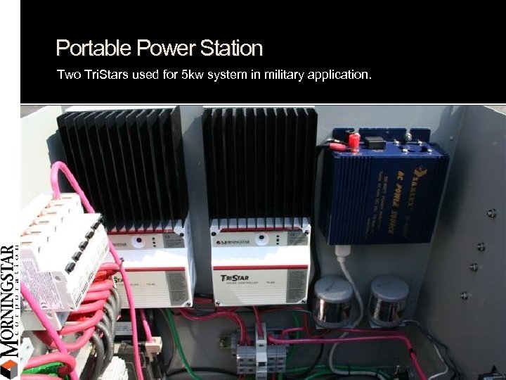 Portable Power Station Two Tri. Stars used for 5 kw system in military application.