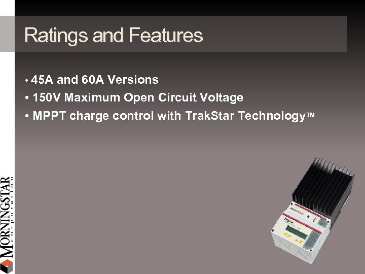 Ratings and Features • 45 A and 60 A Versions • 150 V Maximum