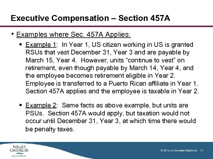 Executive Compensation – Section 457 A • Examples where Sec. 457 A Applies: §