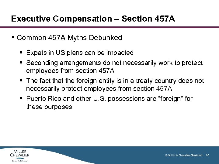 Executive Compensation – Section 457 A • Common 457 A Myths Debunked § Expats