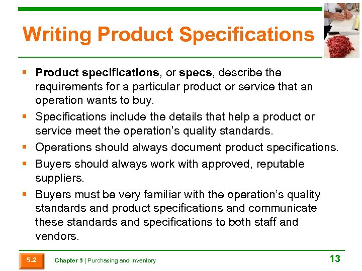 Writing Product Specifications § Product specifications, or specs, describe the requirements for a particular