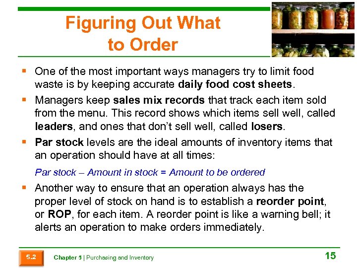Figuring Out What to Order § One of the most important ways managers try