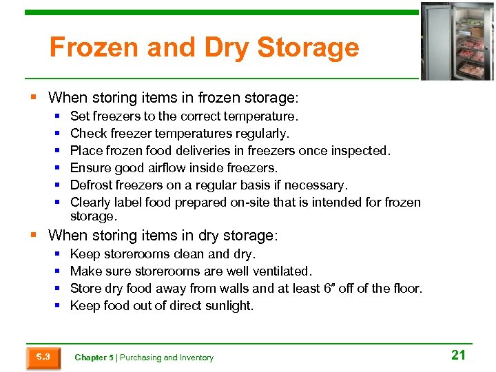 Frozen and Dry Storage § When storing items in frozen storage: § § §