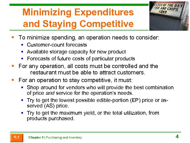 Minimizing Expenditures and Staying Competitive . § To minimize spending, an operation needs to