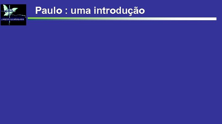 Paulo : uma introdução 