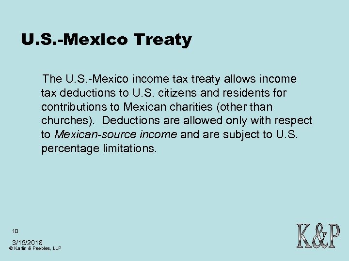 U. S. -Mexico Treaty The U. S. -Mexico income tax treaty allows income tax