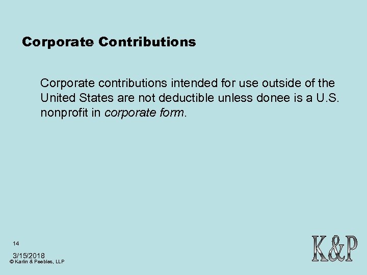 Corporate Contributions Corporate contributions intended for use outside of the United States are not