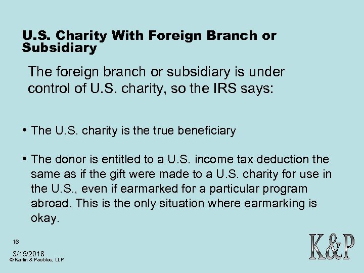 U. S. Charity With Foreign Branch or Subsidiary The foreign branch or subsidiary is