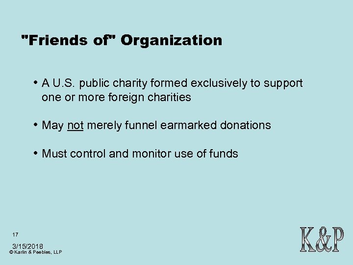 "Friends of" Organization • A U. S. public charity formed exclusively to support one