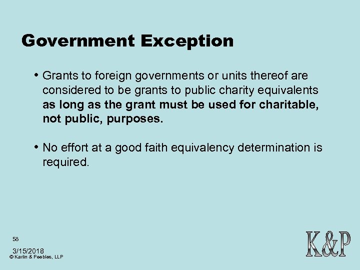 Government Exception • Grants to foreign governments or units thereof are considered to be