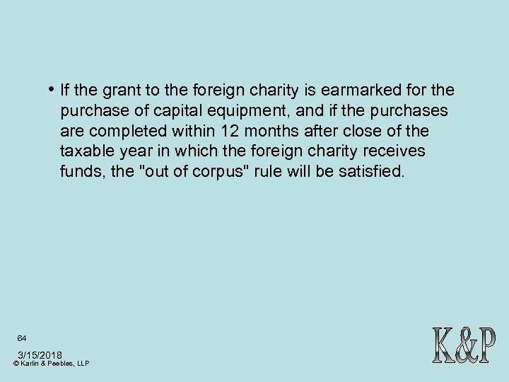  • If the grant to the foreign charity is earmarked for the purchase
